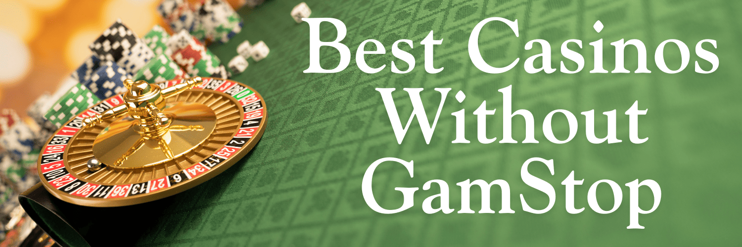 Discover the Best Non GamStop Sites in the UK