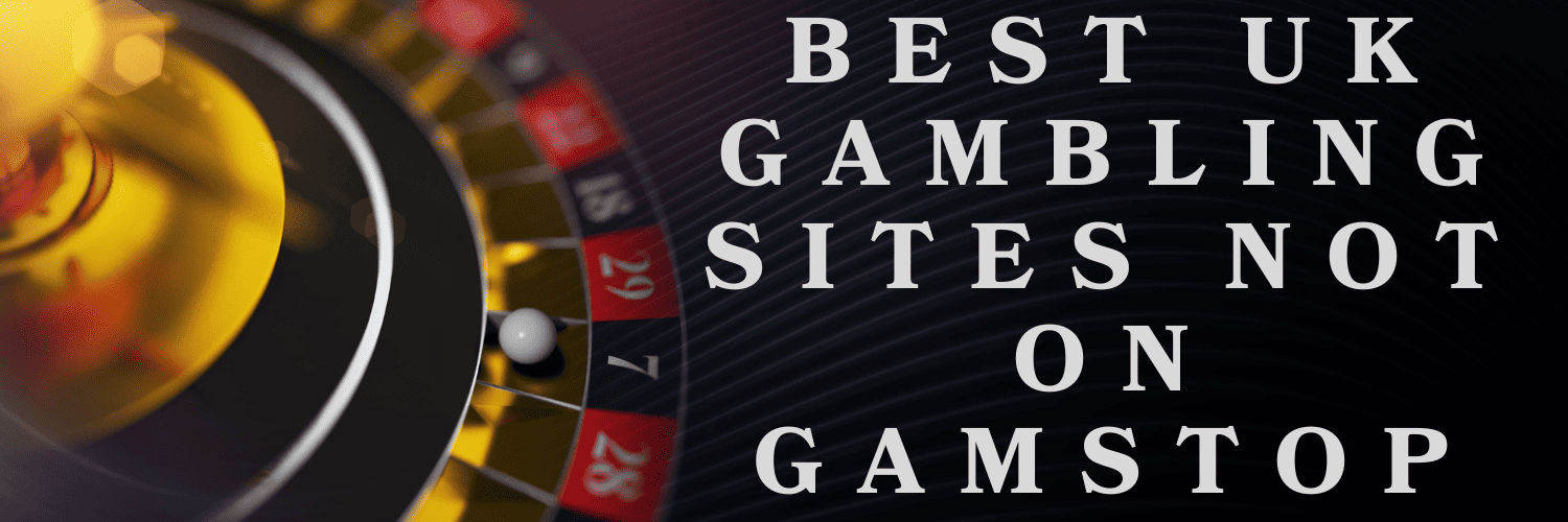 Explore the Best Betting Sites Not on GamStop