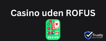 Nye Casinoer Uden ROFUS En Ny Æra indenfor Online Spil