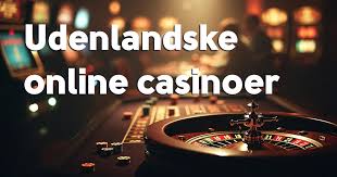 Casino Uden Dansk Licens Fordele og Ulemper ved Udenlandske Casinoer