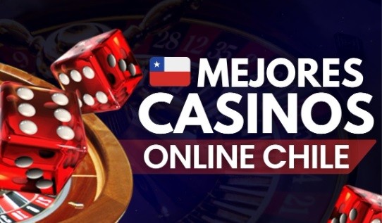 Los Mejores Casinos en Línea para Chilenos