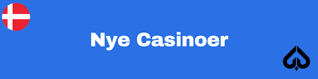 Nye Casinoer Udforskning af de Seneste Online Spilmuligheder
