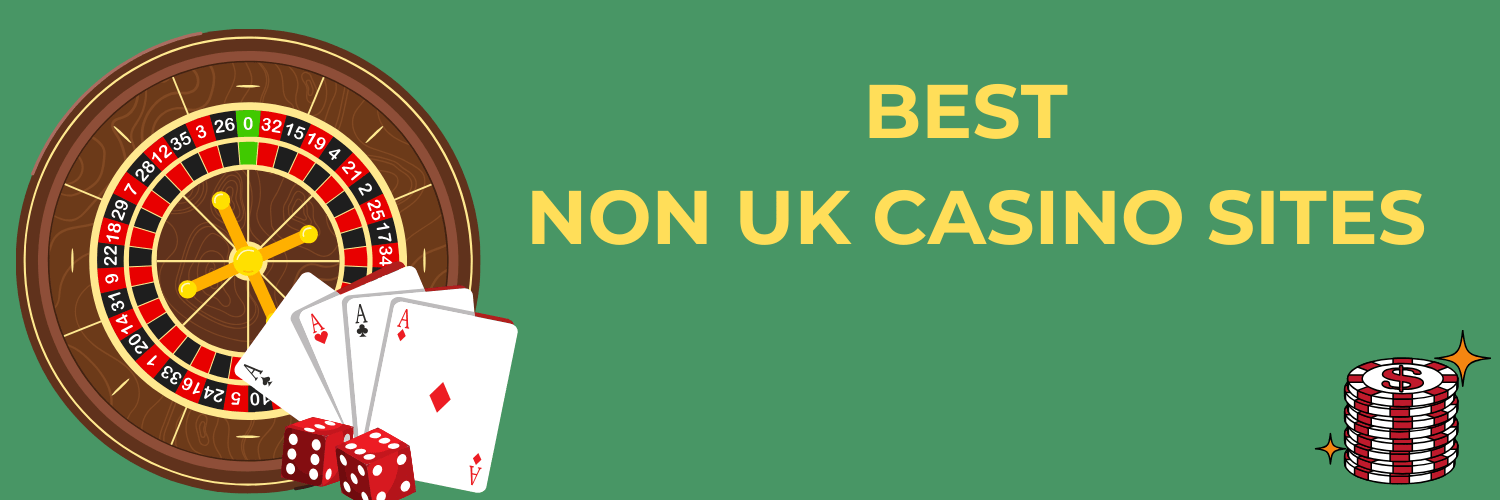 Top Rated Non-UK Casinos A Guide to the Best Online Gambling Experiences