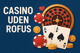 Casino Uden Casinoer Uden ROFUS En Guide til Ansvarligt Spil